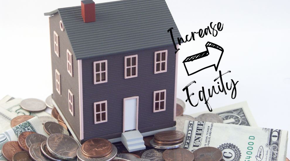 How To Increase Equity In Home